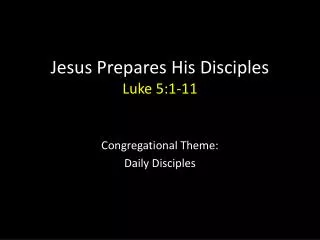 Jesus Prepares His Disciples Luke 5:1-11