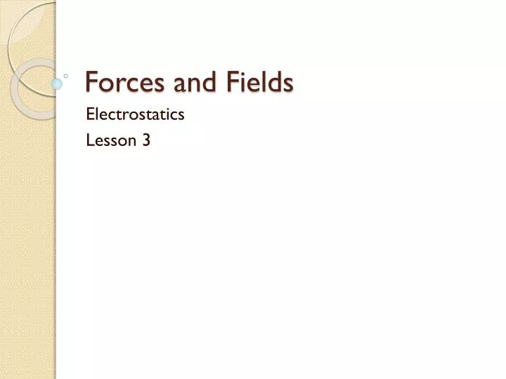 forces and fields