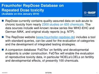 Fraunhofer RepDose Database on Repeated Dose toxicity (Available on-line January 2010)