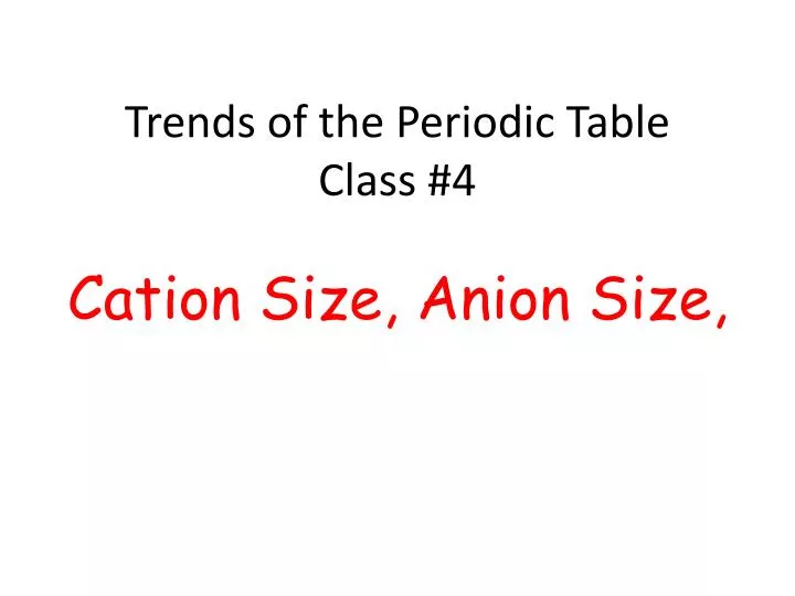 trends of the periodic table class 4