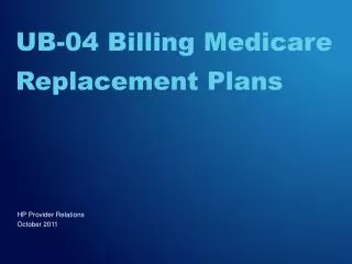 UB-04 Billing Medicare Replacement Plans