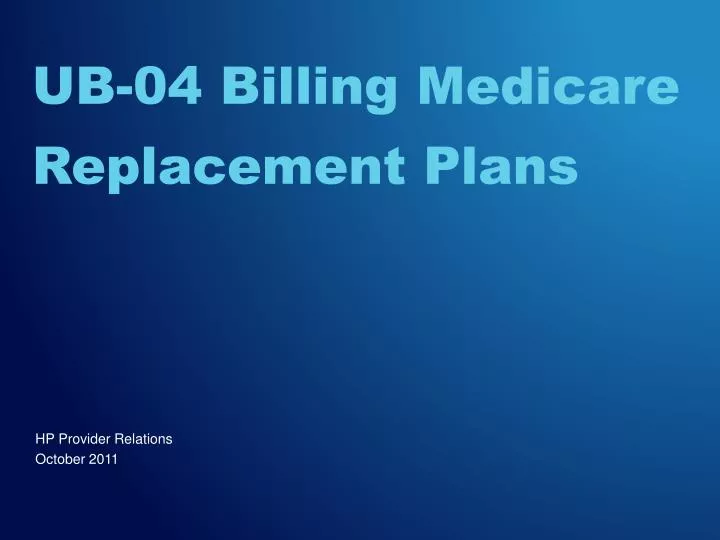 ub 04 billing medicare replacement plans