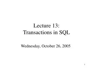 Lecture 13: Transactions in SQL