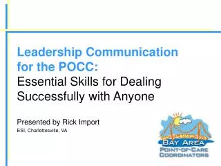 Leadership Communication for the POCC: Essential Skills for Dealing Successfully with Anyone