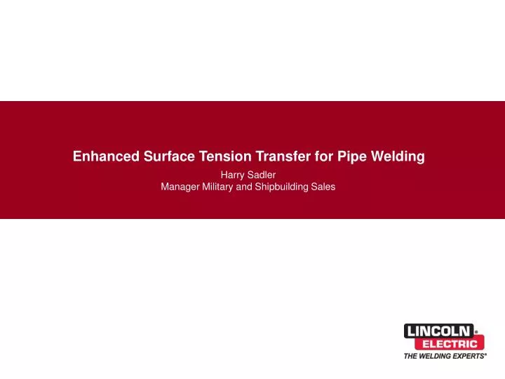 enhanced surface tension transfer for pipe welding