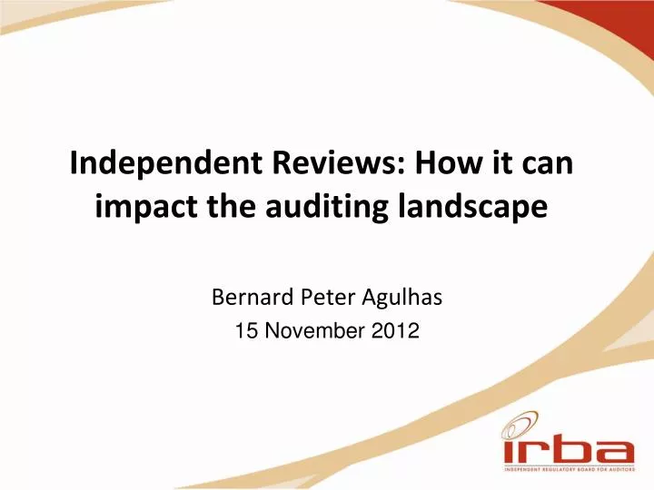 independent reviews how it can impact the auditing landscape