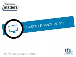 STUDENT FINANCE 2013/14