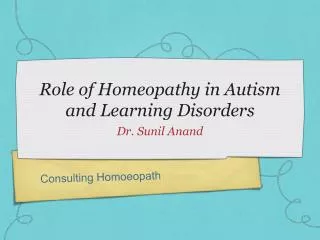 Role of Homeopathy in Autism and Learning Disorders