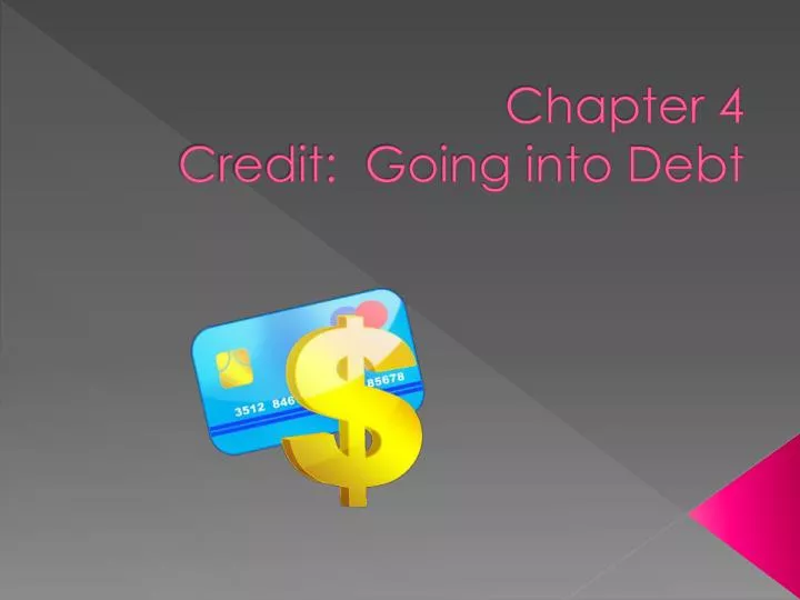 chapter 4 credit going into debt