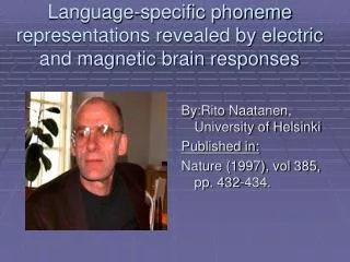 Language-specific phoneme representations revealed by electric and magnetic brain responses