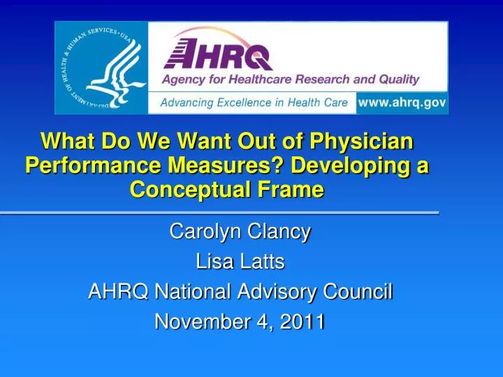 what do we want out of physician performance measures developing a conceptual frame