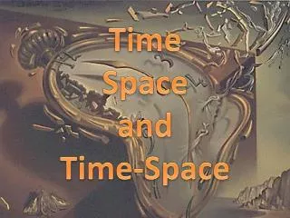 Time Space and Time-Space