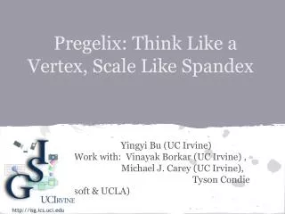 Pregelix: Think Like a Vertex, Scale Like Spandex