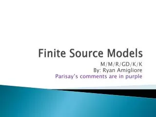 Finite Source Models