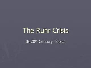 The Ruhr Crisis