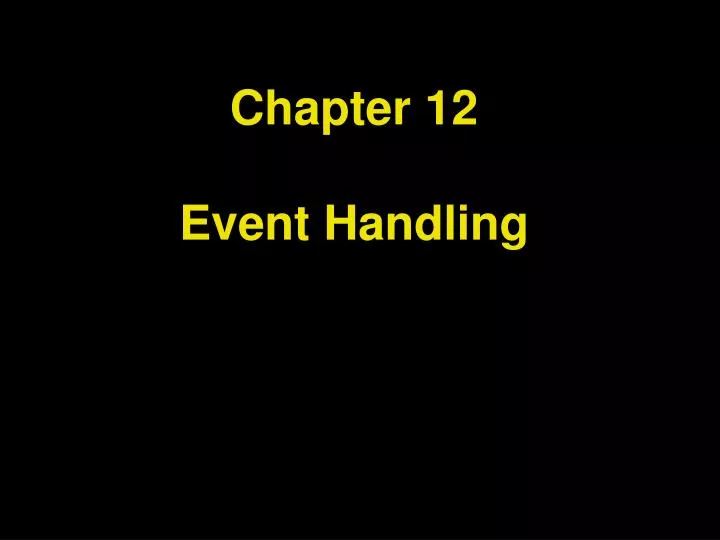 chapter 12 event handling