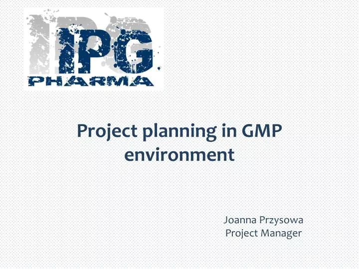 project planning in gmp environment