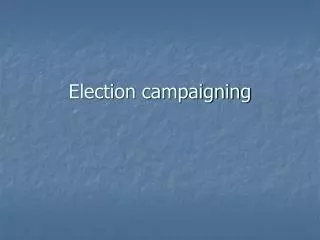 Election campaigning