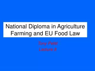 National Diploma in Agriculture Farming and EU Food Law