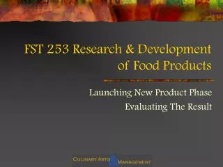 FST 253 Research &amp; Development of Food Products