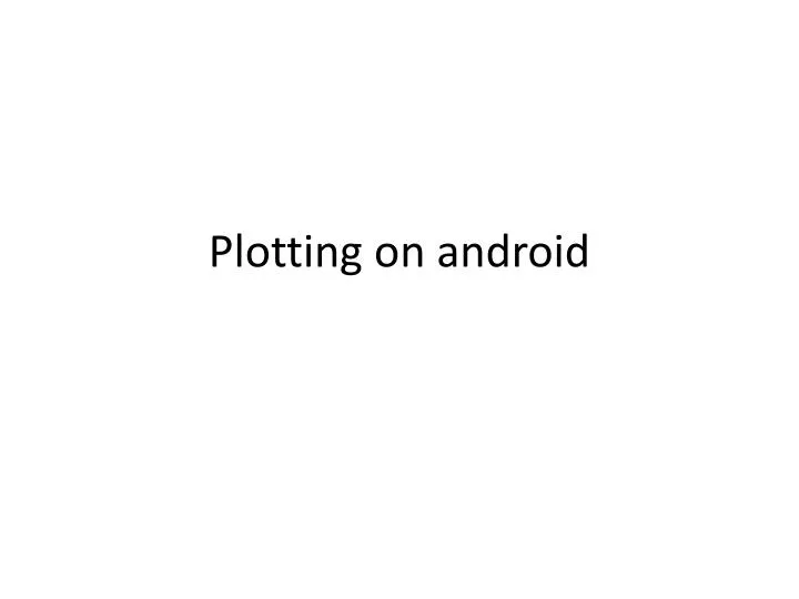 plotting on android