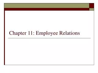 Chapter 11: Employee Relations