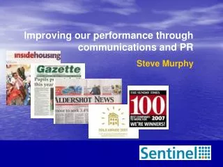 Improving our performance through communications and PR Steve Murphy