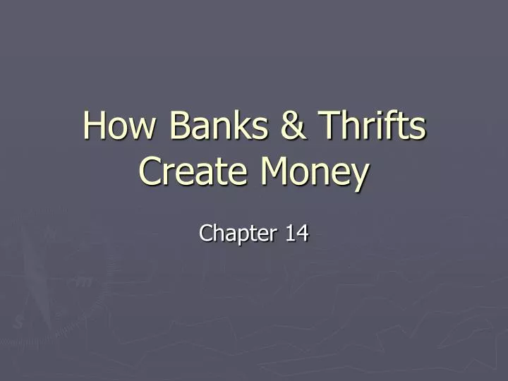 how banks thrifts create money