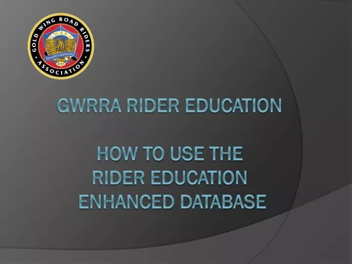 gwrra rider education how to use the rider education enhanced database