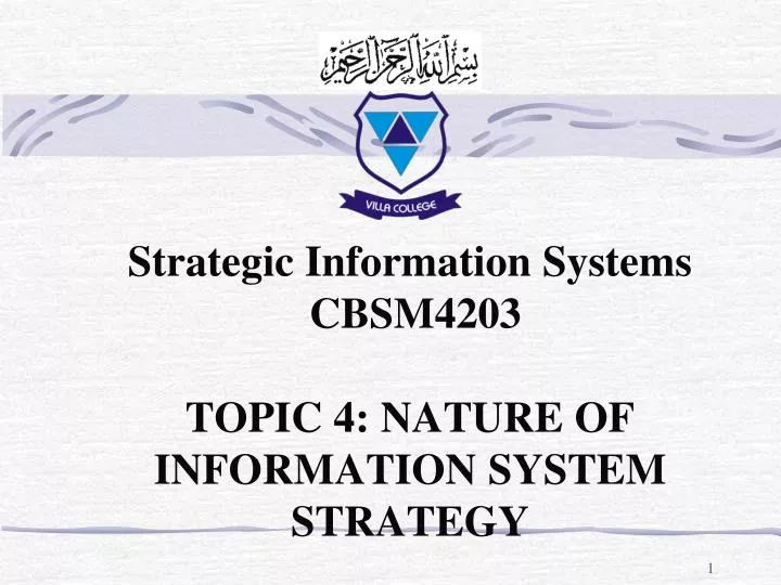 strategic information systems cbsm4203 topic 4 nature of information system strategy