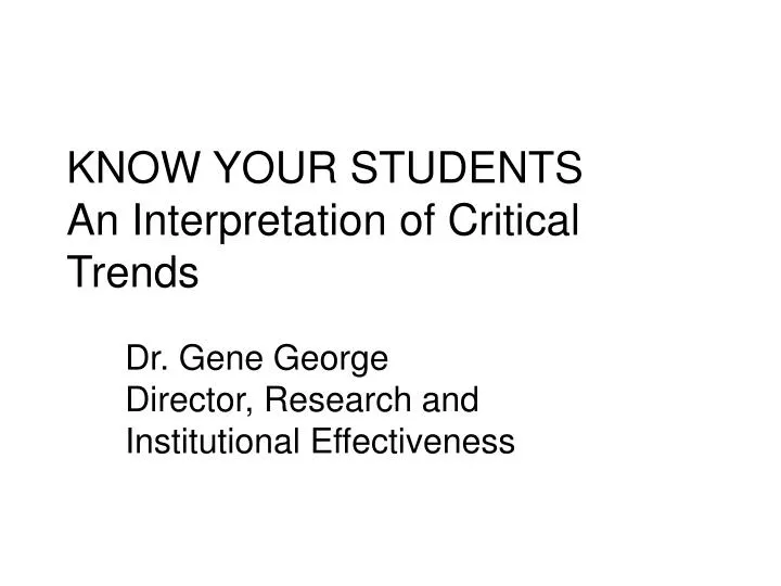 know your students an interpretation of critical trends