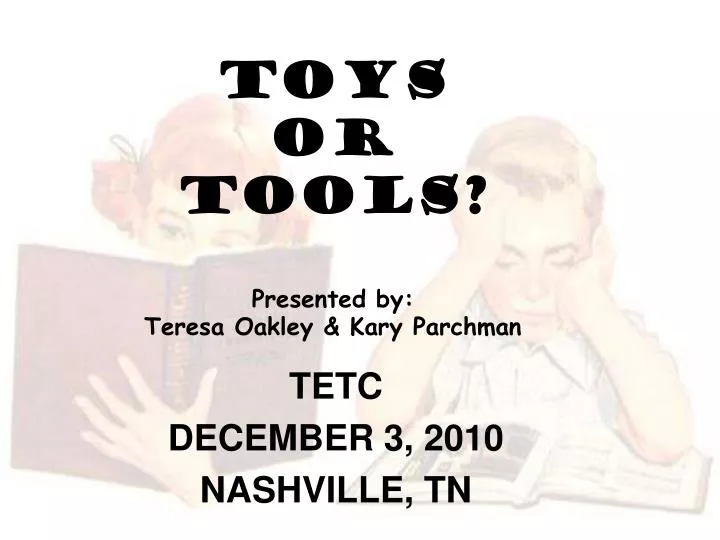 toys or tools presented by teresa oakley kary parchman