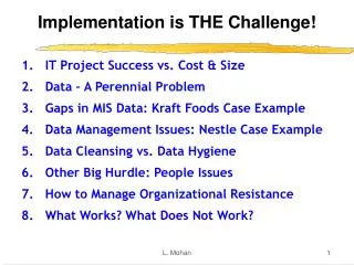 Implementation is THE Challenge!