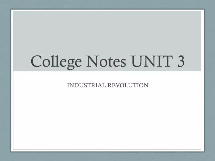 college notes unit 3