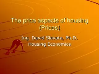 The price aspects of housing ( Prices )