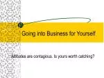 Going into Business for Yourself