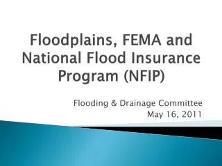 Floodplains, FEMA and National Flood Insurance Program (NFIP)