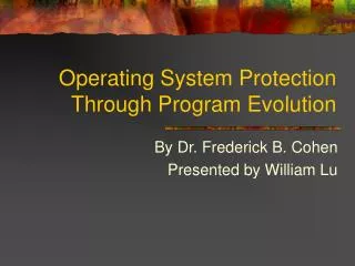 Operating System Protection Through Program Evolution