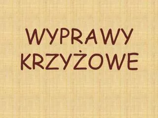 wyprawy krzy owe