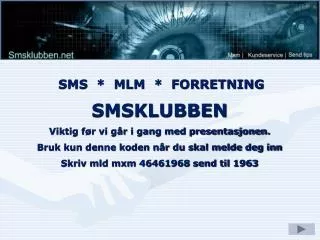 SMS * MLM * FORRETNING