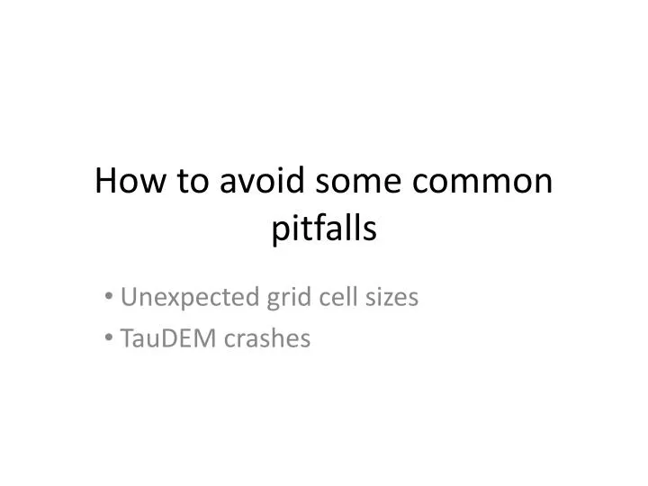 how to avoid some common pitfalls