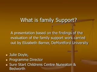 What is family Support? A presentation based on the findings of the