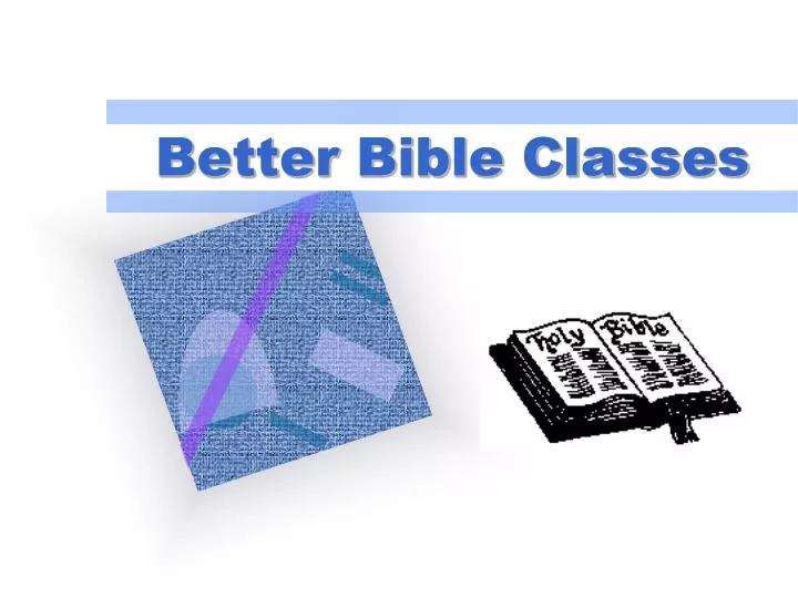 better bible classes