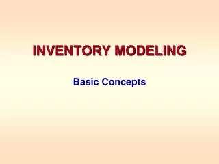 INVENTORY MODELING