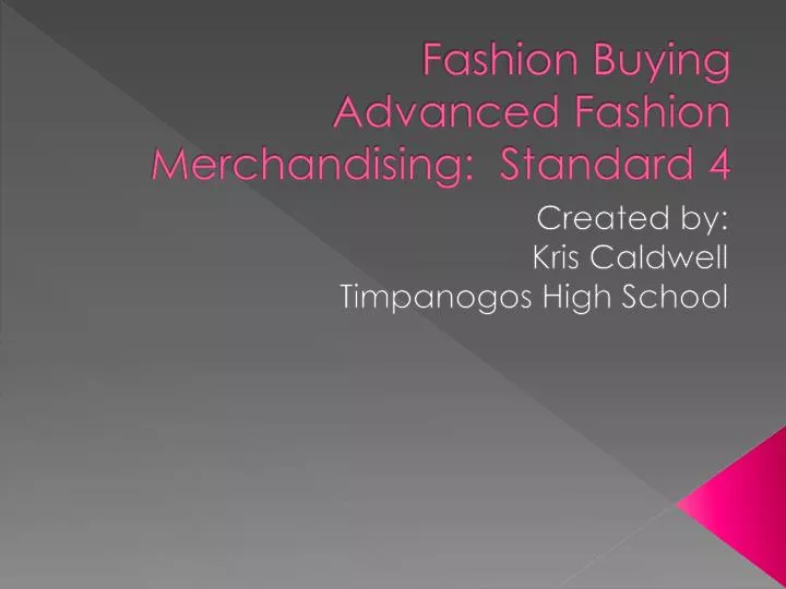 fashion buying advanced fashion merchandising standard 4