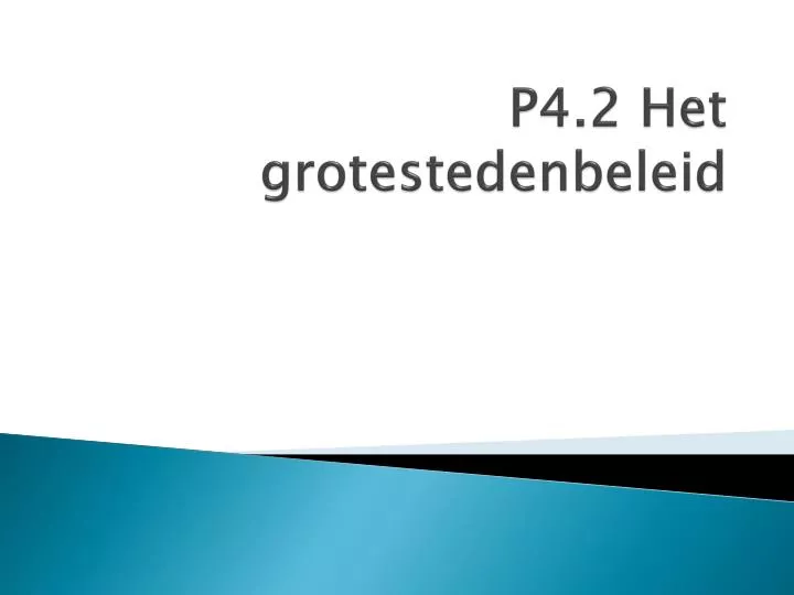 p4 2 het grotestedenbeleid