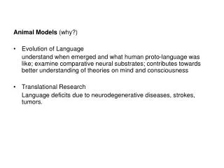 Animal Models (why?) Evolution of Language