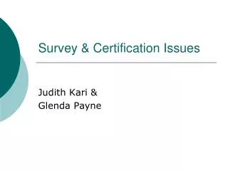 Survey &amp; Certification Issues