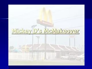 Mickey D's McMakeover