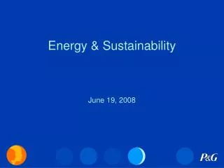 Energy &amp; Sustainability June 19, 2008